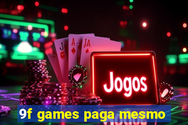 9f games paga mesmo